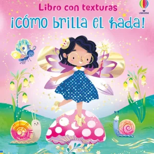 ¡Cómo brilla el hada! Anna Milbourne 2026