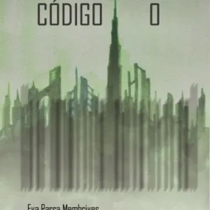 Código 0 Parra Membrives, Eva 2014