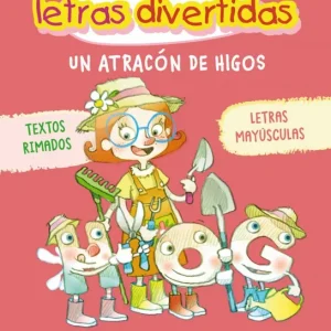 Aprendo a leer con las letras divertidas, 6. Un atracón de higos López Ávila, Pilar 2025