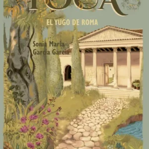 Toca: El yugo de Roma García García, Sonia María 2026