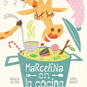 Marcelina en la cocina Iglesias, Gracia;Sánchez, Sara 2017
