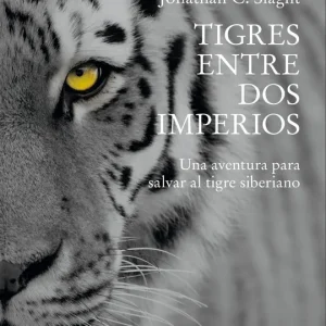 Tigres entre dos imperios 2026