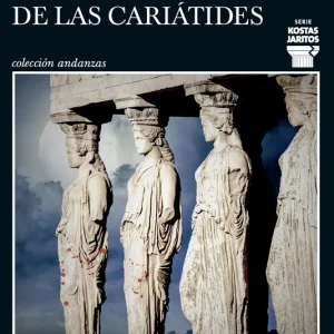 La revuelta de las cariátides Márkaris, Petros 2024
