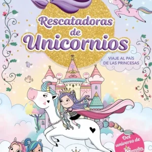 Rescatadoras de Unicornios 9 - Viaje al País de las Princesas Ana Punset 2026