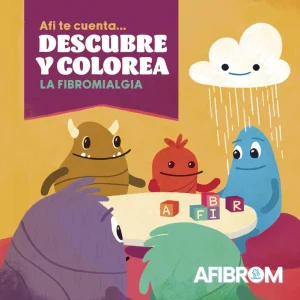 Afi te cuenta... DESCUBRE Y COLOREA la fibromialgia Afibrom 2025