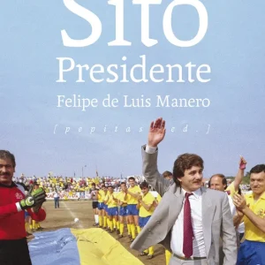 Sito Presidente de Luis Manero, Felipe 2020