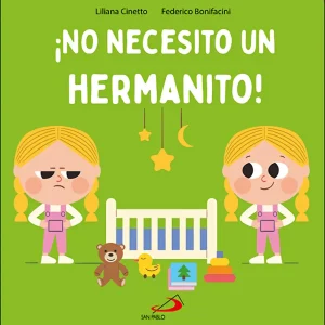 ¡No necesito un hermanito! Cinetto, Liliana 2025
