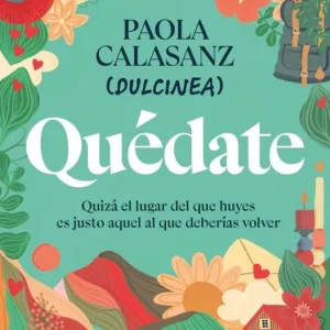 Quédate Calasanz (Dulcinea), Paola 2025
