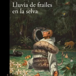 Lluvia de frailes en la selva Rosero, Evelio 2026