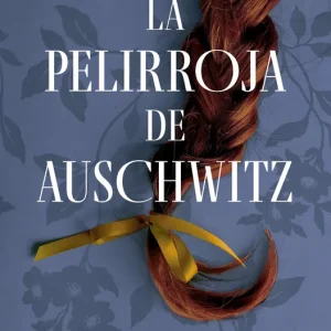 La pelirroja de Auschwitz Birnbaum, Nechama 2025