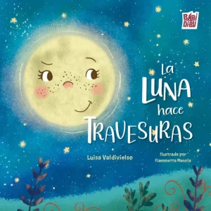 La luna hace travesuras Valdivielso Casas, Luisa 2026
