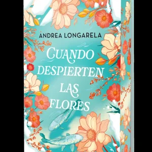 Cuando despierten las flores Longarela, Andrea 2025