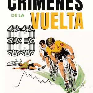 LOS CRÍMENES DE LA VUELTA 83 Gómez, Ricardo 2026