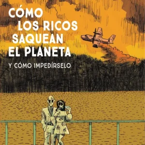 Cómo los ricos saquean el planeta Kempf, Hervé 2025
