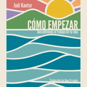 COMO EMPEZAR KANTOR, JODI 2026