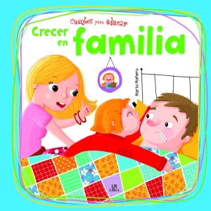 CRECER EN FAMILIA- CUENTOS PARA EDUCAR MARIA MAÑERU CAMARA 2024