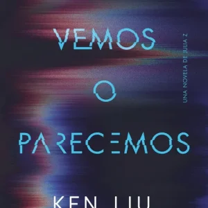 Cuanto vemos o parecemos Ken Liu 2026