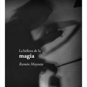 La belleza de la magia Mayrata, Ramón 2025