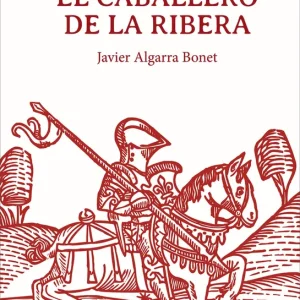 El caballero de la Ribera Algarra, Javier 2025