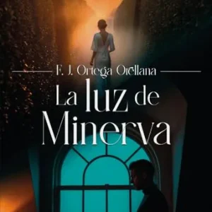 LA LUZ DE MINERVA ORTEGA ORELLANA,F.J. 2025