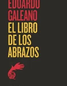 EL LIBRO DE LOS ABRAZOS Galeano, Eduardo 2023