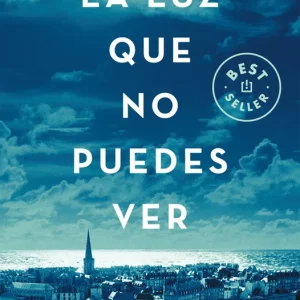 LA LUZ QUE NO PUEDES VER Doerr, Anthony 2018