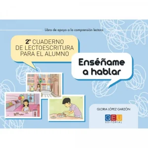 Segundo cuaderno de lectoescritura para el alumno. Enséñame a hablar Lopez Garzon, Gloria 2013