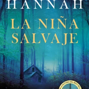 La niña salvaje Hannah, Kristin 2025