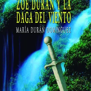 ZOE DURÁN Y LA DAGA DEL VIENTO Durán Domínguez, María 2026