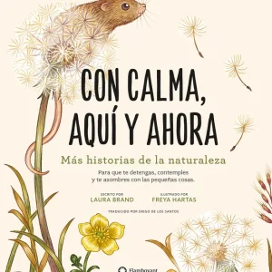 CON CALMA, AQUI Y AHORA Freya Hartas (Ilustr.)/Laura Brand 2023