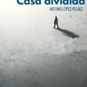 Casa dividida LOPEZ PELAEZ MANOJA, ANTONIO 2022