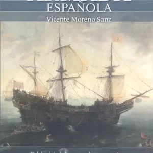 Breve historia de la Armada Española Moreno Sanz, Vicente 2025