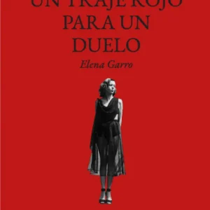 Un traje rojo para un duelo Elena Garro 2025