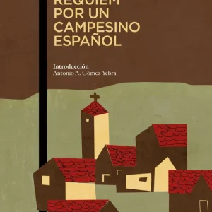 Réquiem por un campesino español Sender, Ramón J. 2022