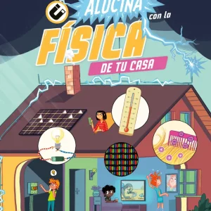 Alucina con la física de tu casa The Amazing Theatre Of Physics 2024