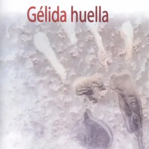 GÉLIDA HUELLA de Aberasturi, Irziar 2018