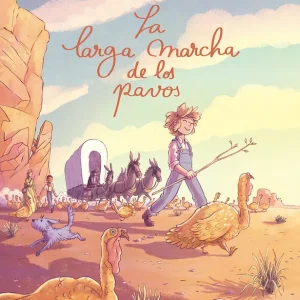 LA LARGA MARCHA DE LOS PAVOS Bischoff, Léonie 2024