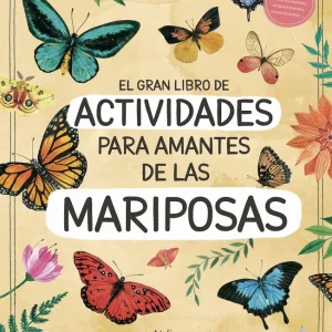 El gran libro de actividades para amantes de las mariposas Ortega, Rena 2024