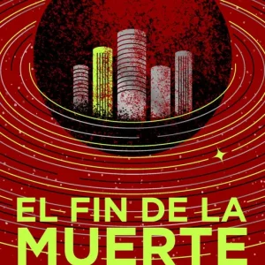 EL FIN DE LA MUERTE (ED. ILUSTRADA) Liu, Cixin 2024