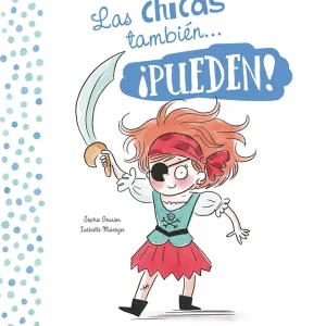 LAS CHICAS Y LOS CHICOS TAMBIÉN... PUEDEN! Gourion, Shopie;Maroger, Isabelle 2019