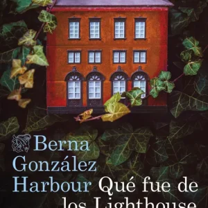 Qué fue de los Lighthouse GONZÁLEZ HARBOUR, BERNA 2025