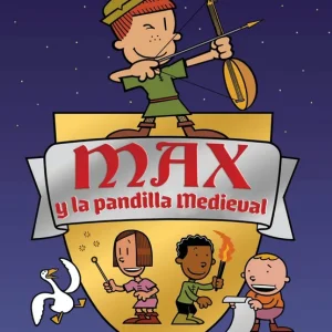 MAX Y LA PANDILLA MEDIEVAL Peirce, Lincoln 2019