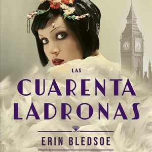 Las Cuarenta Ladronas Bledsoe, Erin 2024