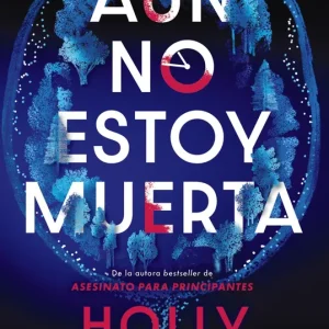 Aún no estoy muerta Jackson, Holly 2025