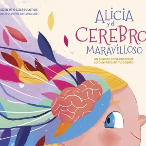 Alicia y el cerebro maravilloso Castellanos, Nazareth / Lag, Luna 2022