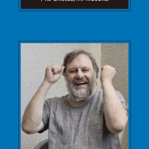 MIS CHISTES, MI FILOSOFÍA Zizek, Slavoj 2018