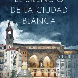 El Silencio de la Ciudad Blanca (edición ilustrada 10.º aniversario) Eva García Sáenz de Urturi 2026