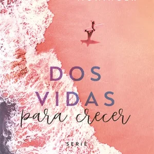 Dos vidas para crecer Moninger, kristina 2025
