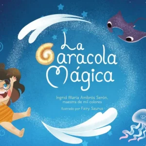 LA CARACOLA MÁGICA AMBROS SERON, INGRID MARA 2026