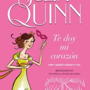 Te doy mi corazón (Bridgerton 3) Julia Quinn 2026